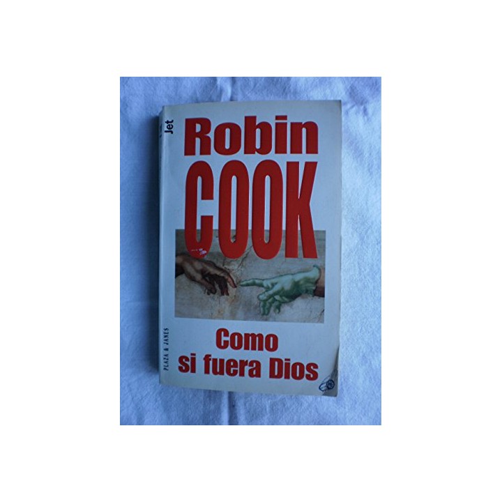 Como Si Fuera Dios - Robin Cook